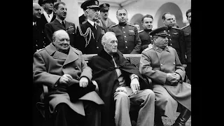 Ялтинская конференция союзных держав/Yalta Conference of the Allied Powers - 1945