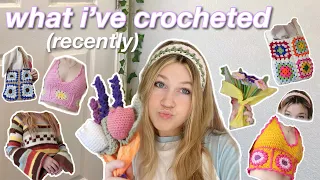 EVERYTHING I HAVE CROCHETED RECENTLY!!