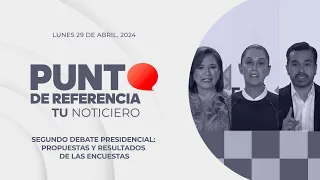 Punto de Referencia: Segundo debate presidencial: propuestas y resultados de las encuestas