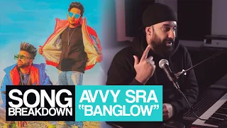 Avvy Sra - Banglow ft Afsana Khan & Sukh-E [Song Breakdown] - Statik Sessions