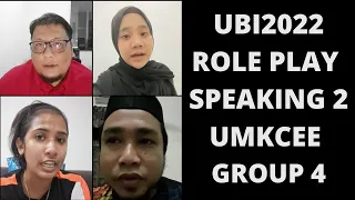 UBI2022 Role Play 2 Speaking Assessment UMKCEE Group 4