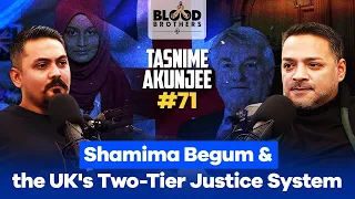 Tasnime Akunjee | Shamima Begum & the UK's Two-Tier Justice System | BB #71