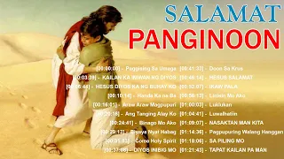 TAGALOG WORSHIP CHRISTIAN SALAMAT PANGINOON SONGS LYRICS 2021 - NEW RELAXING PRAISE MORNING MUSIC