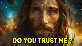 Today's Message from God: DO YOU TRUST ME | God Message Now