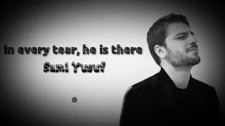 'In every tear he is there' Sami Yusuf 😍 lyrical video