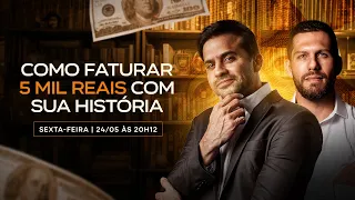 Como faturar 5.000 mil reais com sua história | 24/05 às 20h12 com Pablo Marçal e Tiago Rocha