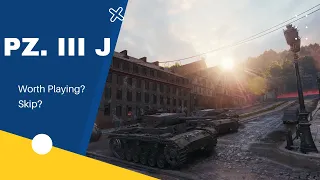World of Tanks - Pz. III J - Review - Should You Skip This Tank?