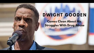 Dwight Gooden comes clean about his battles with drug addiction