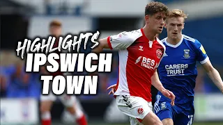 Ipswich Town 3-1 Fleetwood Town | Highlights