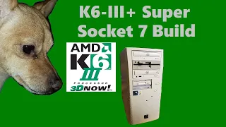 AMD K6-III+ Super Socket 7 Build
