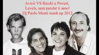 Avicii Vs Ricchi e Poveri - Levels, sarà perchè ti amo - Dj Paolo Monti mash up 2012.wmv