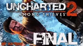 Uncharted 2: Among Thieves. #15. [ЖЕСТКИЙ ФИНАЛ. БЕРЕГИТЕ УШИ]