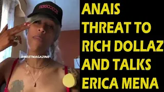 Anais at war with Erica Mena! RIP Rich Dollaz!