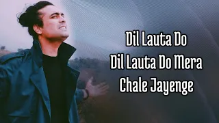 Dil Lauta Do Mera Chale Jayenge (Lyrics) Jubin Nautiyal, Payal Dev | Sunny Kaushal, Saiyami Kher