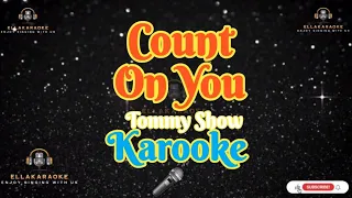 Count On You/Tommy Show/Karaoke