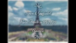 Simon and Garfunkel - America (Live) in Paris, France in 05/1970