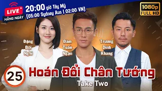 Hoán Đổi Chân Tướng (Take Two) 25/25 | Việt Sub | Đàm Tuấn Ngạn, Đặng Bội Nghi | TVB 2021