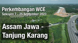 Menelusuri Perkembangan WCE | Seksyen 7 | September 2023