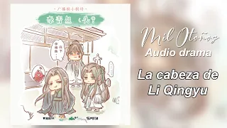 Mil otoños (千秋)— audio drama mini teatro/extra "La cabeza de Li Qingyun"