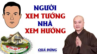 Người xem tướng, Nhà xem hướng (QUÁ HAY)  - Thầy Thích Pháp Hòa