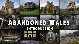 Introducing the Abandoned Wales Series...