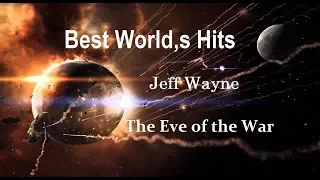 Best Worl's Hits + Jeff Wayne + The Eve of the War