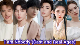 I am Nobody (2023) | Cast and Real Ages | Peng Yu Chang, Hou Ming Hao, Wang Ying Lu, Bi Wen Jun,