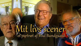 Portræt af Poul Bundgaard  - Mit livs Scener - Restaureret dokumentar