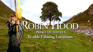 Robin Hood Filming Locations - Then and Now