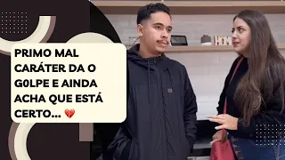 Primo mal caráter da o g0lpe e ainda acha que está certo… 💔