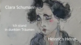 Clara Schumann : Ich stand in dunklen Träumen, op13 Nr. 1