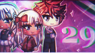 29 💗 - pt 1 | glmv | gcmv | gacha music video