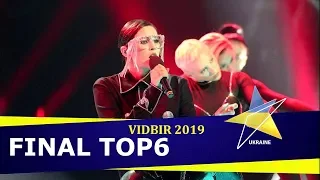 VIDBIR 2019 - FINAL TOP 6 (EUROVISION UKRAINE)