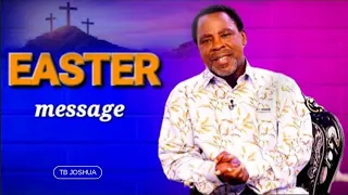 EASTER MESSAGE #tbjoshua #motivation #trending #scoan