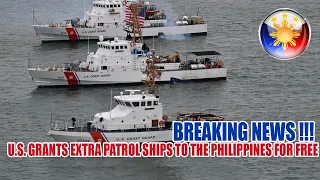 THE UNITED STATES GRANTS EXTRA PATROL SHIPS TO THE PHILIPPINES FOR FREE