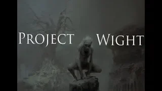 Project Wight - Трейлер