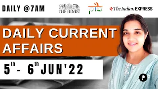 5 - 6 June Current Affairs 2022 | Daily Current Affairs | Current Affairs Today