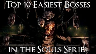 Top 10 Easiest Bosses in the Souls Series