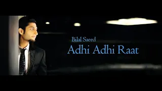 Adhi Adhi Raat - Bilaal Saeed [8D Audio + Lyrical]