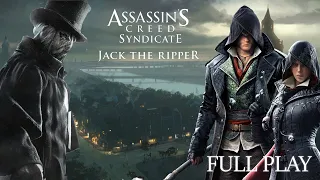 Assassin's Creed Syndicate Jack The Ripper DLC Full Play Through "Becoming The Monster"