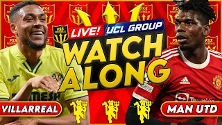 MANCHESTER UNITED V VILLARREAL! - LIVE MATCH WATCH ALONG!! - UCL