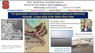 S2S21-24 Evolution of Yellow River deltaic lobes and distributary channels (Brandee Carlson, 4/7/21)