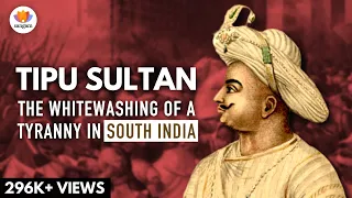 Tipu Sultan: The Whitewashing Of A Tyranny In South India | Sandeep Balakrishna | #SangamTalks