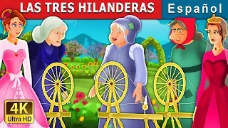 LAS TRES HILANDERAS |  The Three Spinners Story | Cuentos para dormir | Cuentos De Hadas Españoles