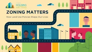 Zoning Matters: How Land-Use Policies Shape Our Lives