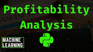 Python ML #09: Profitability Analysis Tutorial - Calculating Metrics #machinelearningbasics