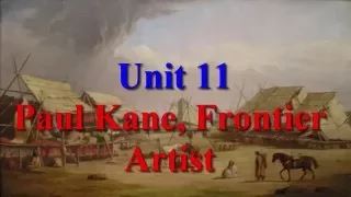 Paul Kane Frontier Artist Learn English via Listening Level 4 Unit 11