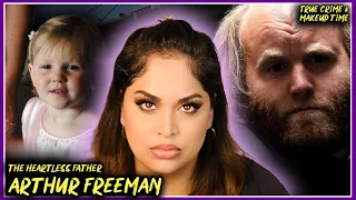 Say Goodbye To Your Children | Arthur Freeman | TRUE CRIME AND MAKEUP TIME