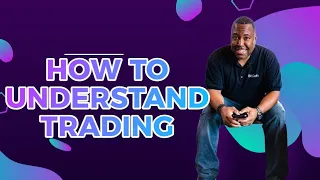 How to Understand Trading - Jamar James