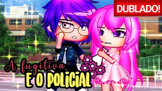 A Fugitiva e o Policial | O FILME [DUBLADO] Mini Filme | Gacha Club